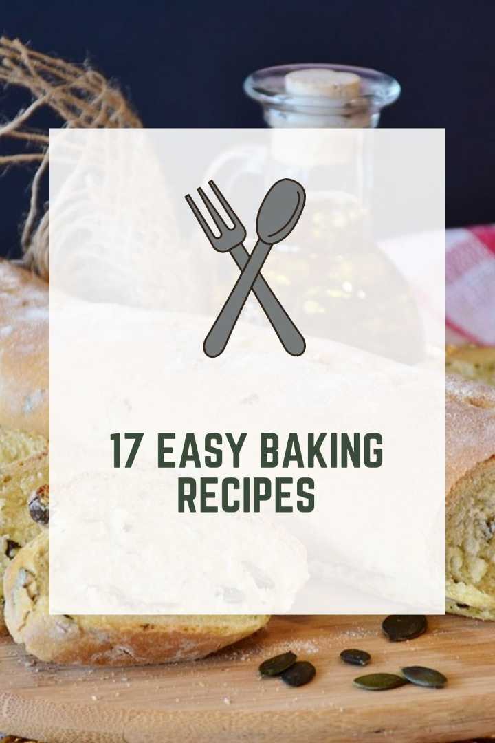 17 Easy Baking Recipes (Quick & Delicious)
