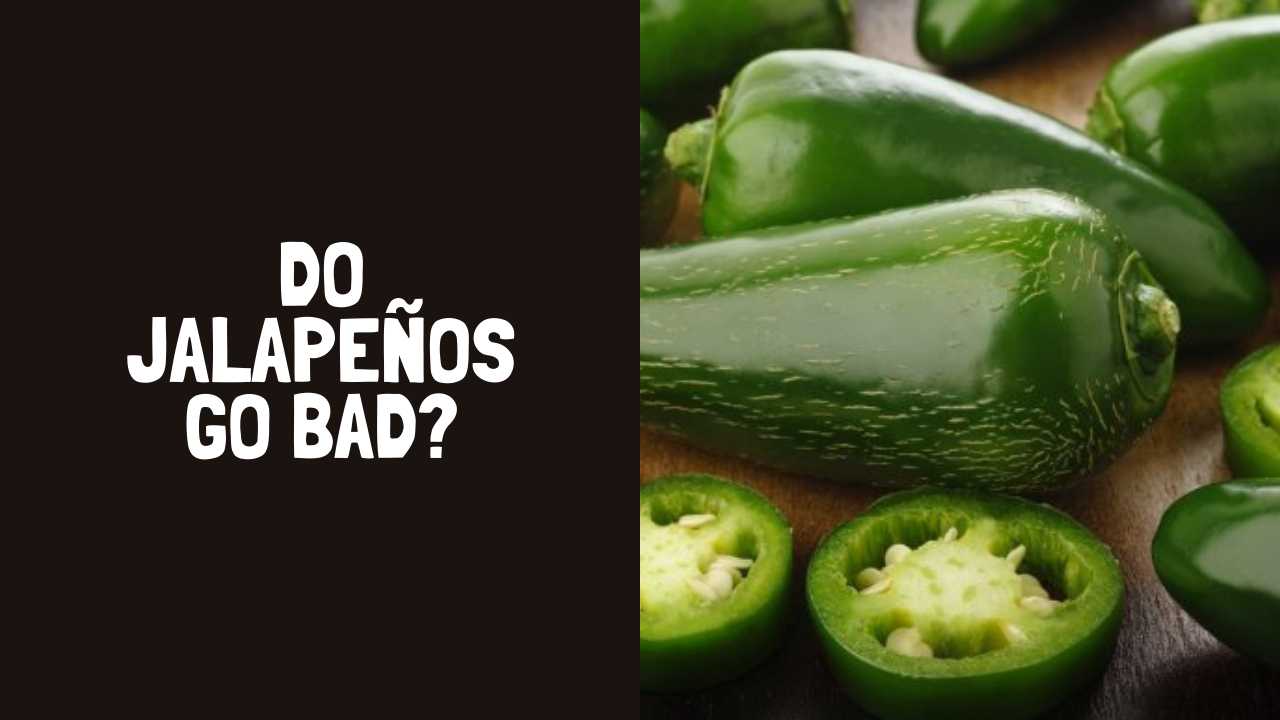 Do Jalapenos Go Bad? How Long Do Jalapenos Last?
