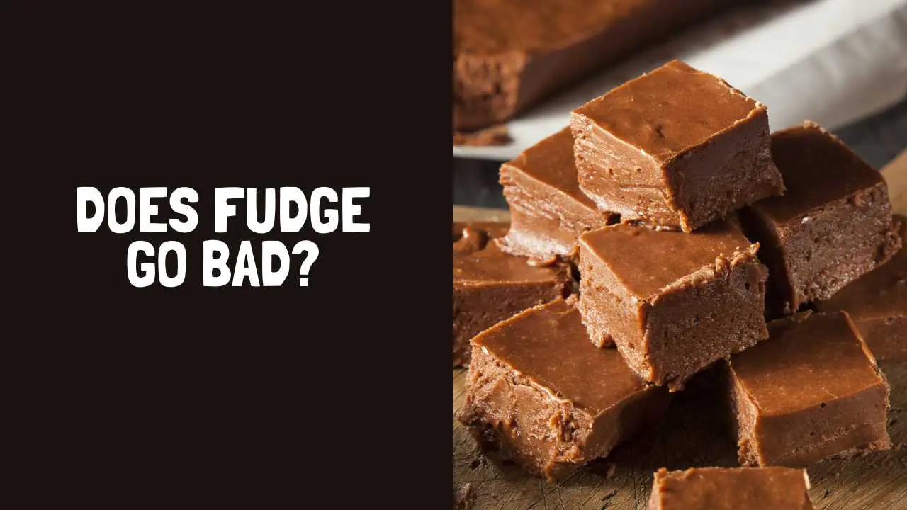 Does Fudge Go Bad How Long Does Fudge Last