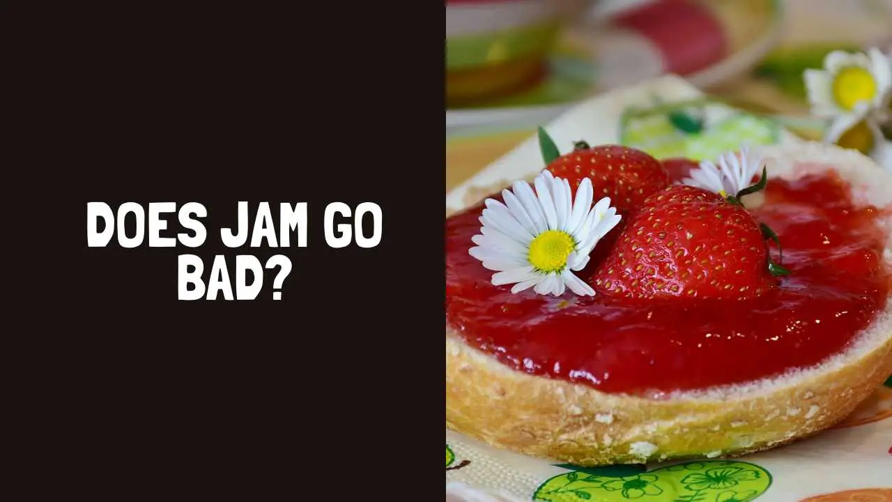 Does Jam Go Bad? How Long Does Jam Last?