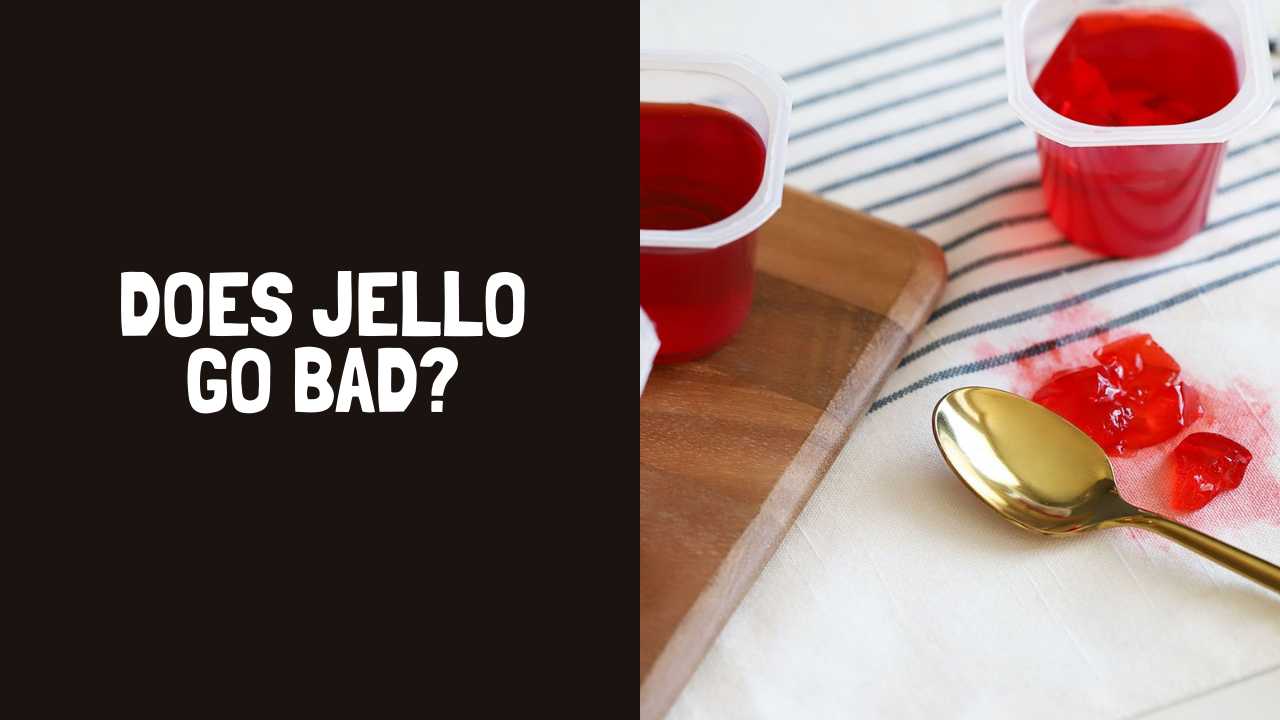 Does Jello Go Bad How Long Does Jello Last