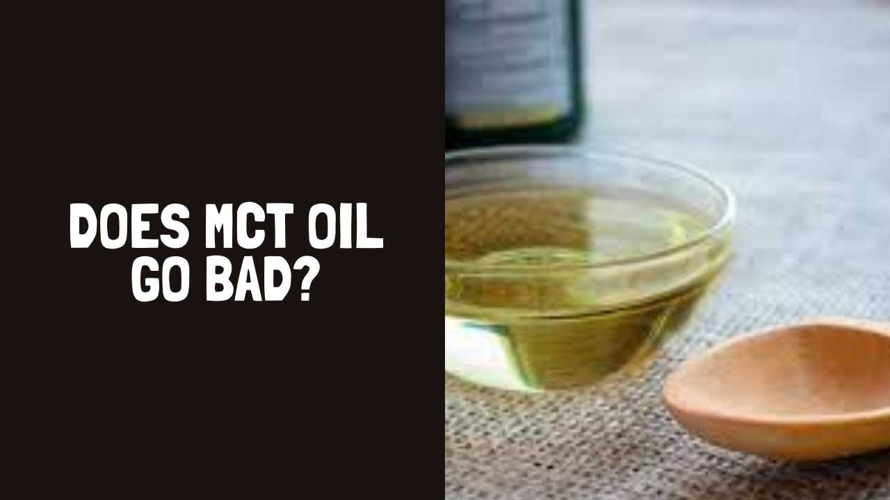 Does Mct Oil Go Bad How Long Does Mct Oil Last