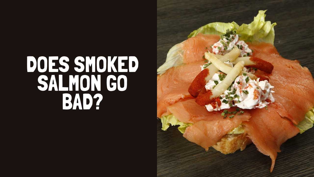 Does Smoked Salmon Go Bad How Long Does Smoked Salmon Last