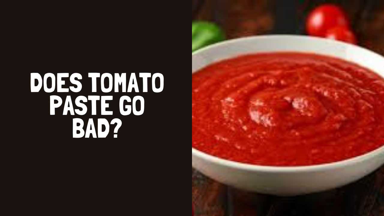 Does Tomato Paste Go Bad? How Long Does Tomato Paste Last?