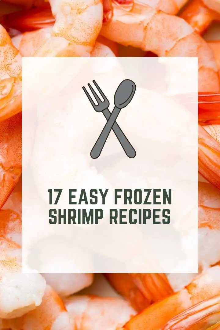 17 Easy Frozen Shrimp Recipes (Quick & Delicious)