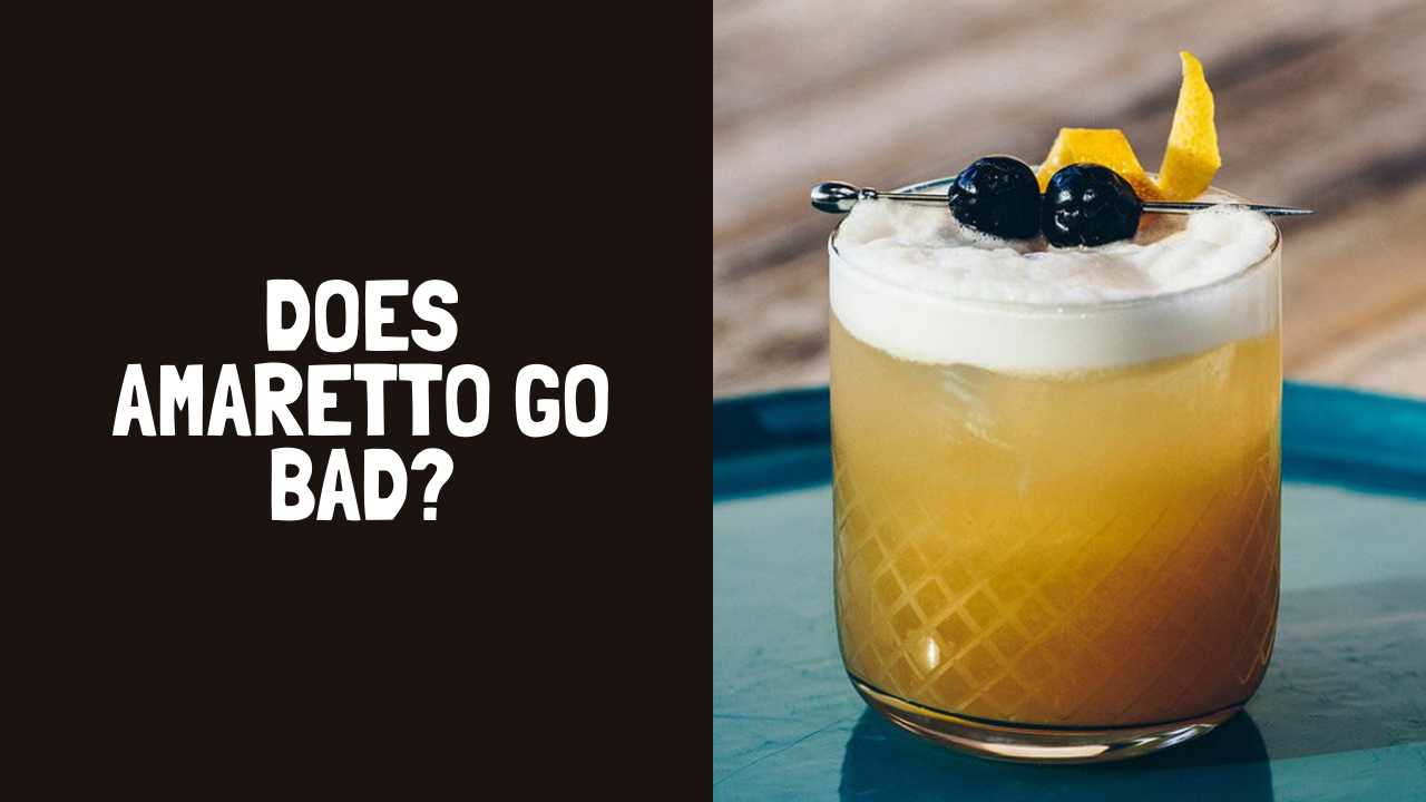 Does Amaretto Go Bad? How Long Does Amaretto Last?