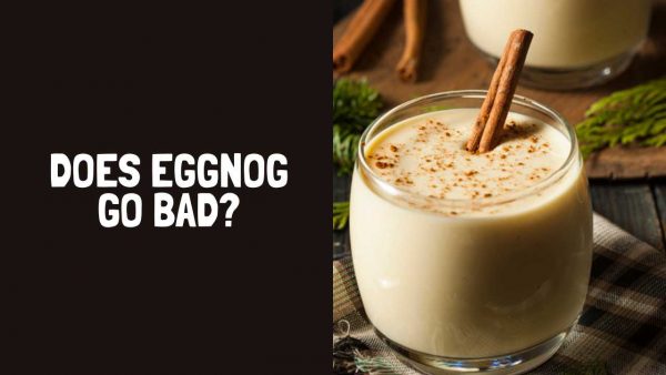 Does Eggnog Go Bad? How Long Does Eggnog Last?