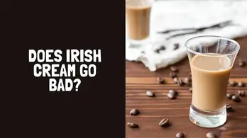 Does Irish Cream Go Bad How Long Does Irish Cream Last