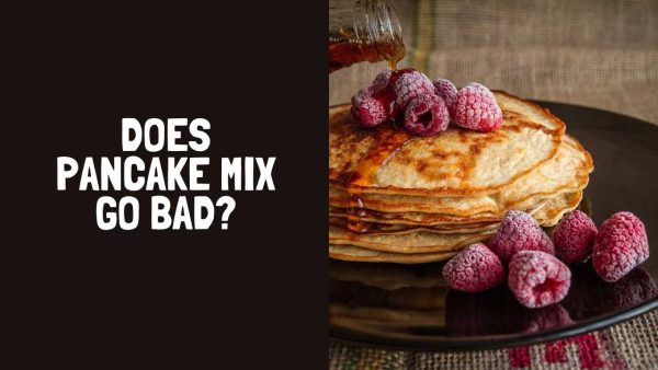 Does Pancake Mix Go Bad? How Long Does Pancake Mix Last?