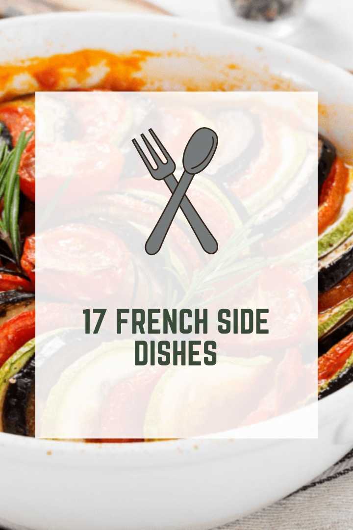17 French Side Dishes (Quick & Delicious)
