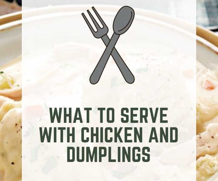 What To Serve With Chicken and Dumplings