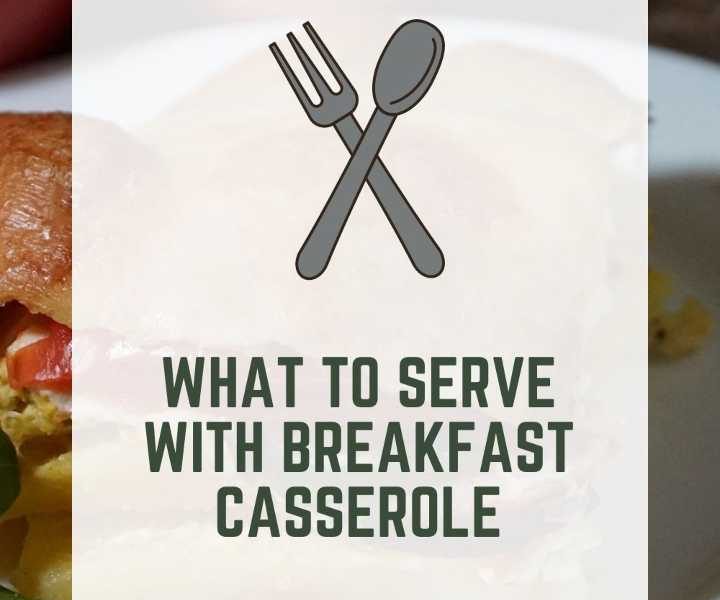 What To Serve With Breakfast Casserole