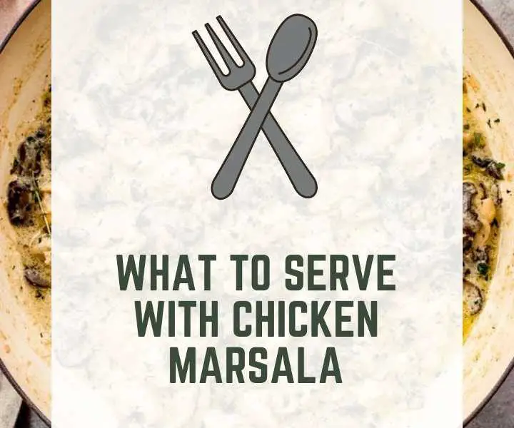 What To Serve With Chicken Marsala
