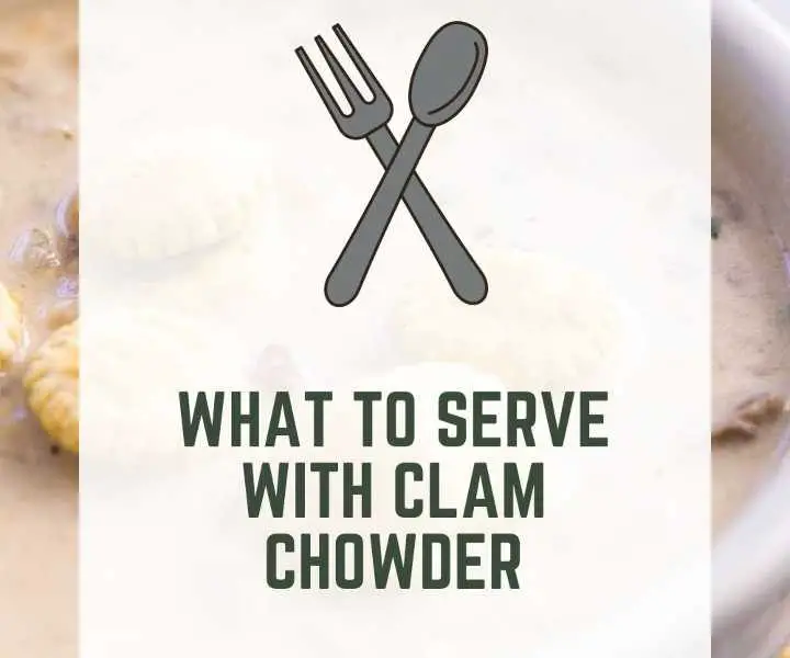 What To Serve With Clam Chowder