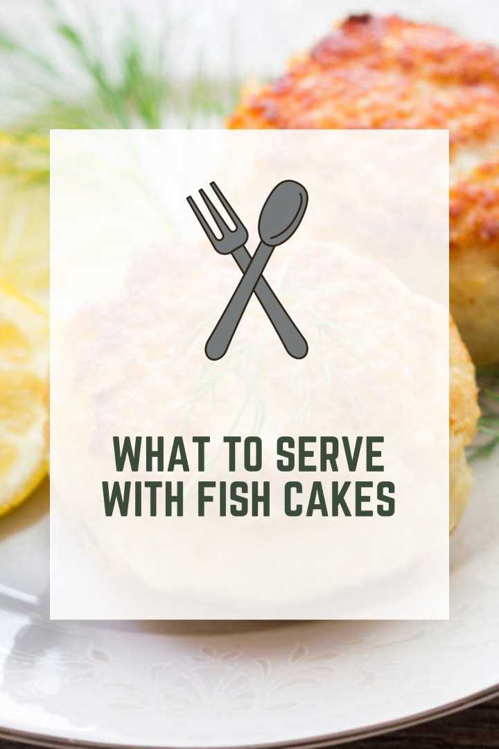 What To Serve With Fish Cakes Quick Delicious 