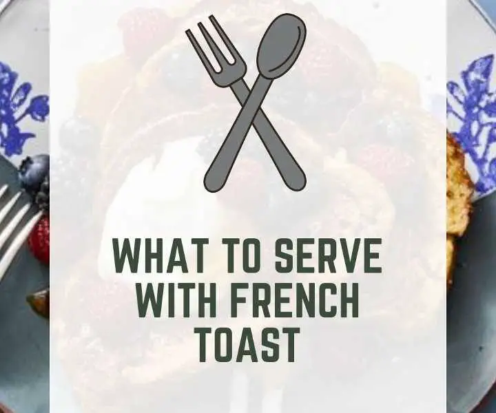 What To Serve With French Toast