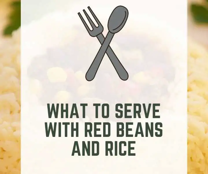 What To Serve With Red Beans and Rice