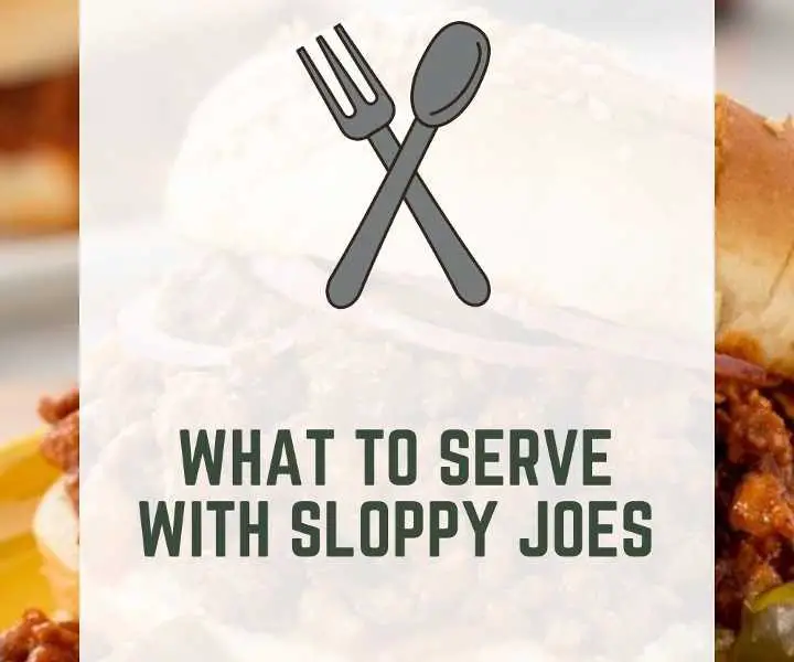 What To Serve With Sloppy Joes