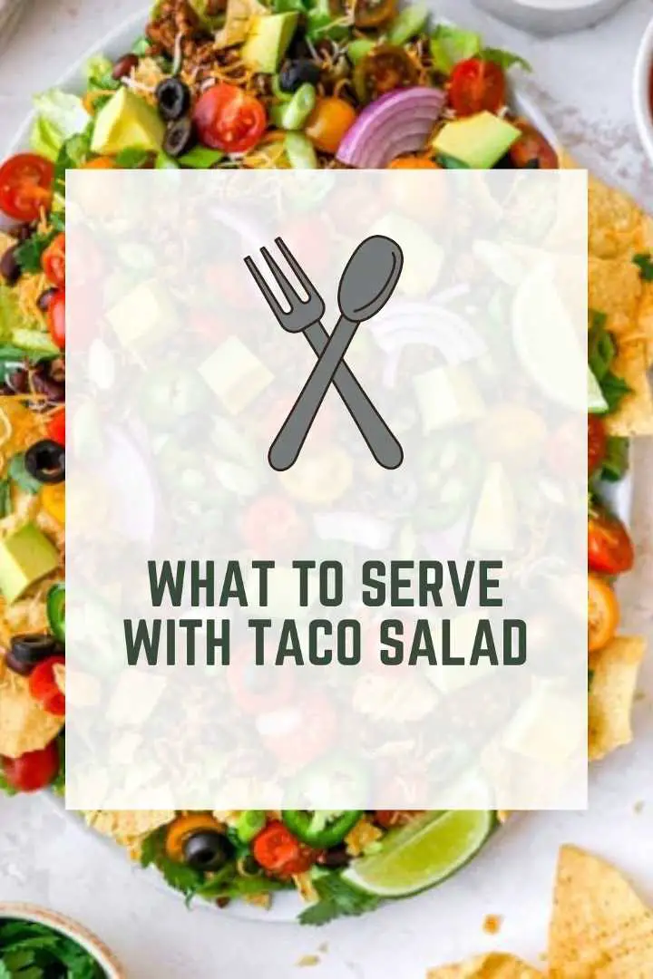What To Serve With Taco Salad (Quick & Delicious)