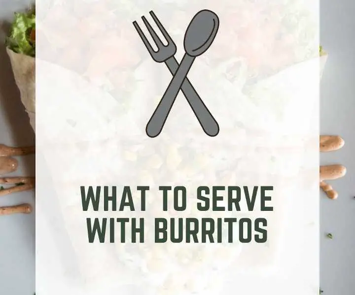 What To Serve With Burritos