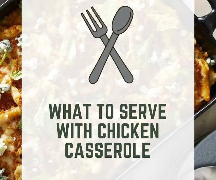 What To Serve With Chicken Casserole