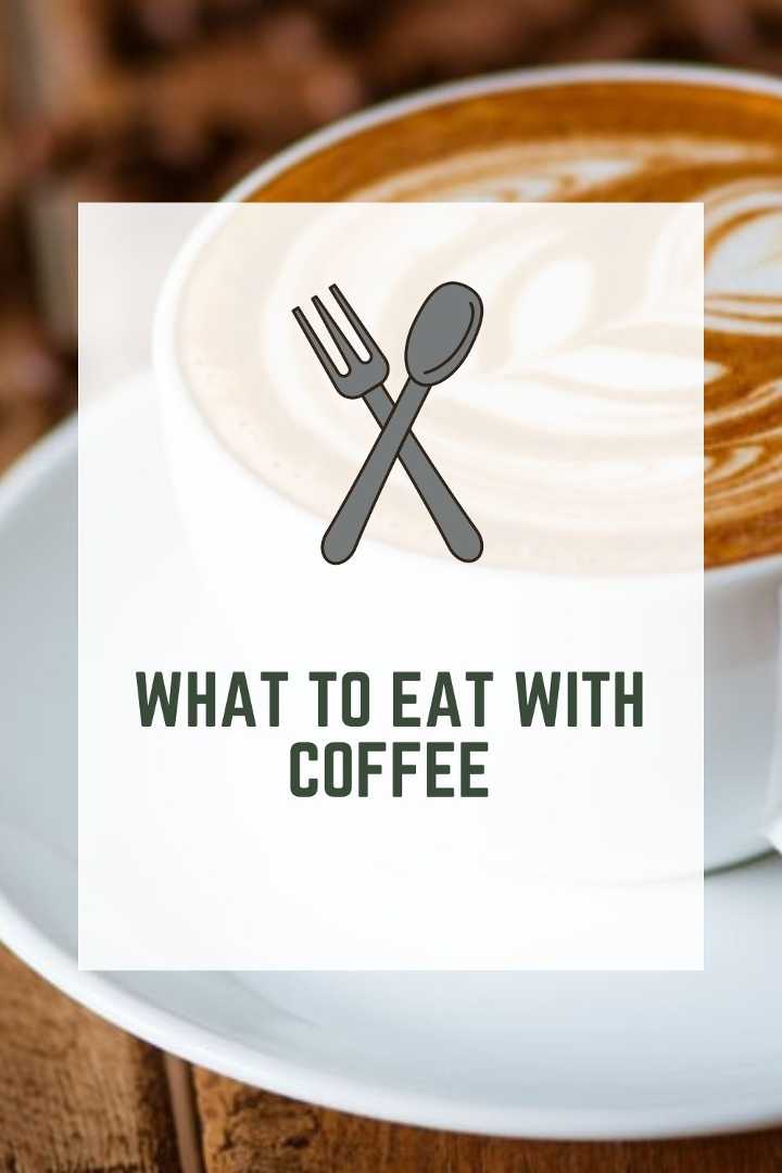 What To Eat With Coffee (Quick & Delicious)