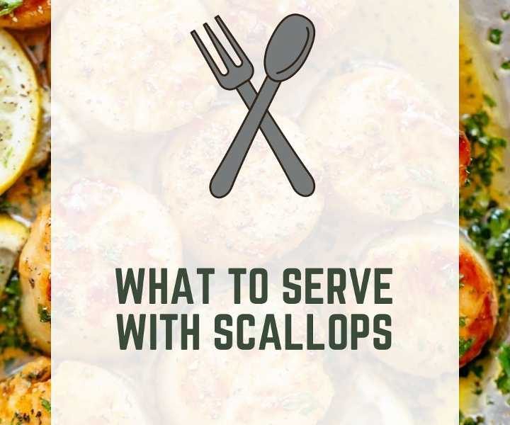 What To Serve With Scallops