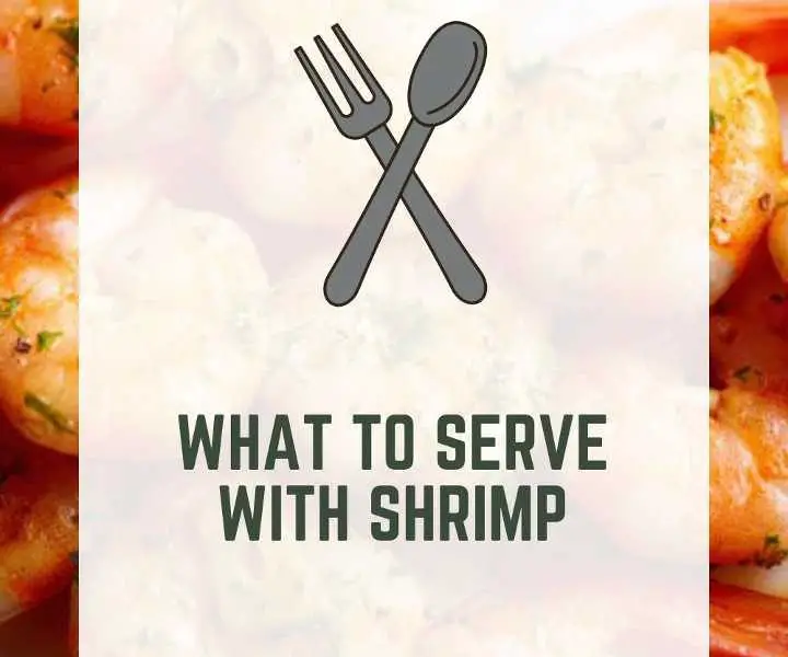 What To Serve With Shrimp