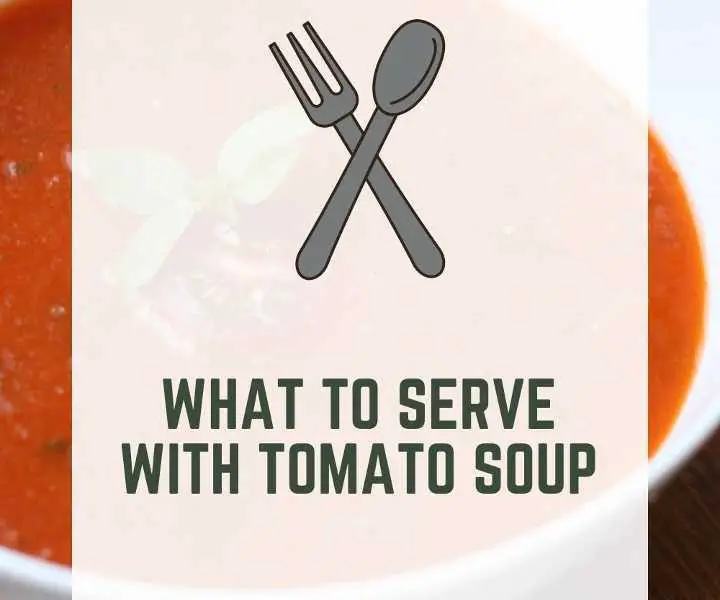 What To Serve With Tomato Soup