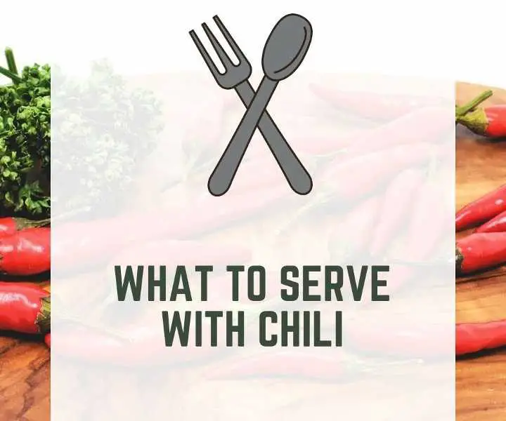 What To Serve With Chili