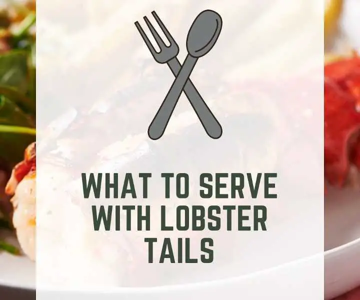What To Serve With Lobster Tails